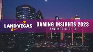 Land Vegas at Gaming Insights 2023 in Santiago, Chile