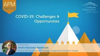 APM: Covid 19 Challenges & Opportunities