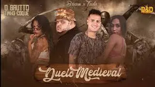 O BRUTTO E TINHO DO COQUE FEAT. CRIS MC E LARYSSA REAL - DUELO MEDIEVAL - BRUXA X FADA - BREGA FUNK
