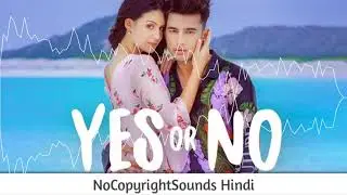 Yes or No || No Copyright Sound Hindi || Indian Rock Club.