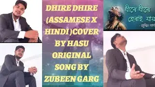 Dhire Dhire Herai Jai Remix Assamese & Hindi Cover by Hasinur Rahman (Original Song @Zubeen Garg )