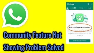 Whatsapp Community Feature not showing problem solved// Community Feature show nahi ho raha 2023.