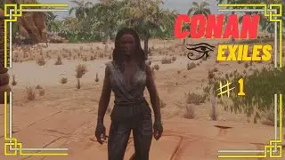 Conan Exiles - Playthrough Part 1