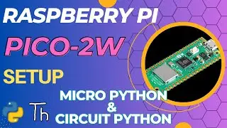 Raspberry Pi Pico 2W Setup | MicroPython | Circuit Python | Thonny IDE | 2026