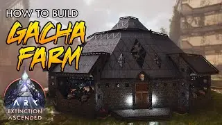 Building Guide: Ultimate Gacha Farm - For Ark Survival Ascended