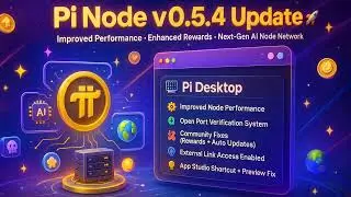 Pi Node Version 0.5.4 Update | New Features, Fixes & Pi App Studio Access | Pi Network Latest Update
