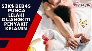 JENIS PENYAKIT KELAM!N YANG SERING BERLAKU PADA LELAKI?? #1