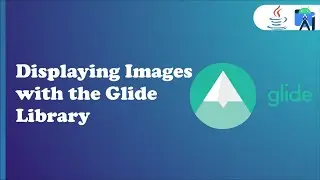 Displaying Images with the Glide Library