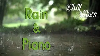 Chill Piano Music  with Rain Background  Relax Music Meditation