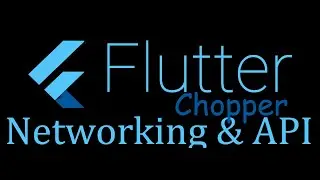 80-Flutter Networking - chopper - Fetch data from the internet using chopper