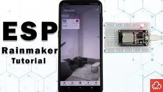 ESP Rainmaker Tutorial: LED Blinking on ESP32 through ESP Rainmaker