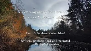 A Contemporary Exploration - Part 16: Southern Vashon Island