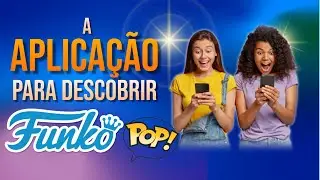 APLICAÇÃO PARA DESCOBRIR FUNKO POP