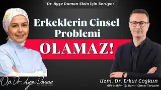 Erkeklerin Cinsel Problemi Olamaz!
