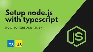 node js with Typescript - How to setup node application with typescript?