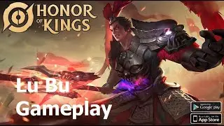 Lu Bu Gameplay - Honor of Kings 5v5 MOBA - HoK