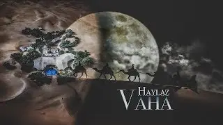 Haylaz - Vaha (Official Audio)