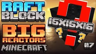 САМЫЙ БОЛЬШОЙ РЕАКТОР В МАЙНКРАФТЕ ※ RaftBlock#7 • MinecraftOnly • Майнкрафт в океане с модами