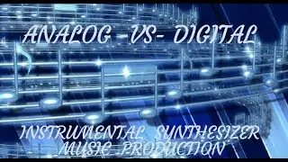 Analog -vs- Digital Music Theme