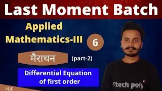 Applied Mathematics-3 | Differential Equation of first order (part-2) | Marathon | Polytechnic