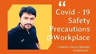 Know what is Corona Virus and Safety Precautions to be taken @ Workplace