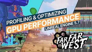 Optimizing GPU Performance for “Far Far West” (UE5 Indie Game)