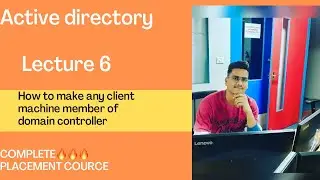 How make client machine as member of domain controller| | Lecture 6 || Complete Placement Corse🔥🔥