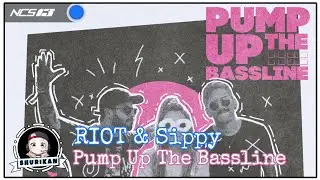 RIOT & Sippy - Pump Up The Bassline [NCS13 Anniversary]