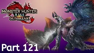 Monster Hunter Rise: Sunbreak -- Part 121: Risen Shagaru Magala