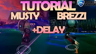 COMO FAZER MUSTY E BREEZI FLICK COM E SEM DELAY - Rocket League