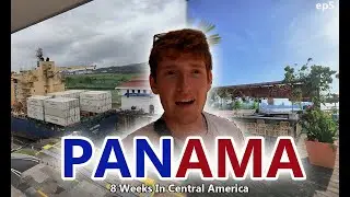 PANAMA | Ep 3: 8 Weeks in Central America (Panama City)