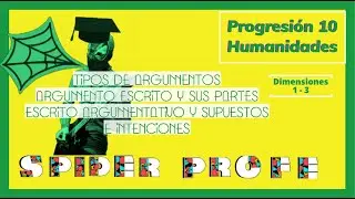Spider Profe - Tipos de Argumentos - Progresión.10 - Humanidades Dim. 1 - 3