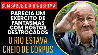 OS SOBREVIVENTES DA BOMBA ATÔMICA LANÇADA EM HIROSHIMA