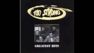 Too Strong - Alle abgehen Alle - Greatest Hits