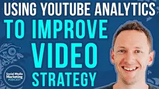 Using YouTube Analytics to Improve Your Video Strategy