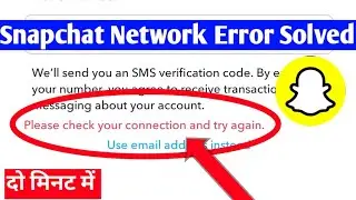 how to fix Snapchat please check your connection and try again error problem solve