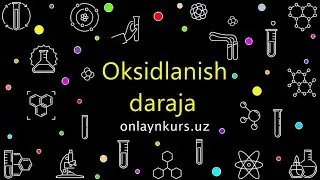 Oksidlanish darajani topish usullari (1-qism)