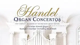 Handel: Organ Concertos Complete