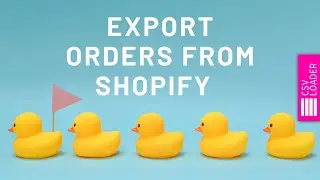 Export Orders from Shopify (into CSV file)