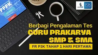FR Guru P3K Prakarya SMP SMA Hari Pertama | ASN P3K 2021