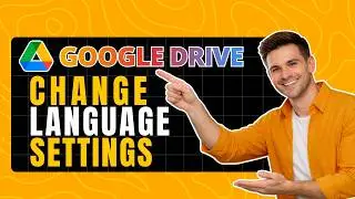How to Change Google Drive Language Settings (Switch Account Language)