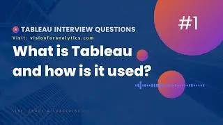 #1 Tableau Podcast - What is Tableau and how it is used?