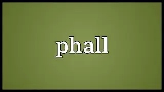 Phall Meaning