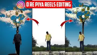 o re piya reels video editing || theakshayyyy reels video editing || instagram reels video editing