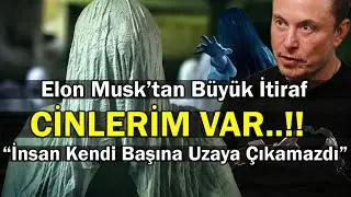 Elon Musk CİNLERİ Olduğunu Açıkladı. “Uzaya nasıl çıktım sandınız?” #elonmusk #uzay #spacex