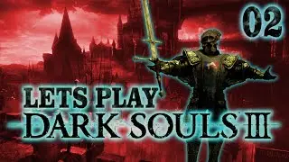 [Blind] Dark Souls III - Episode 2 - Steel Plated Abs