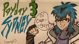 PAYDAY 3 SYDNEY - How Should She Return?