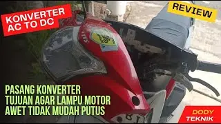 pasang konverter ac to dc pada lampu motor agar tdk mudah putus