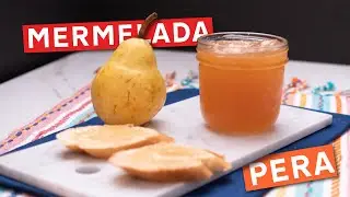 Como Preparar Mermelada de Pera