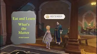 [Genshin Impact] Eat and Learn - "What's the Matter?" Achievement